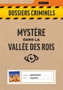 Dossiers Criminels : Mystere Dans La Vallee Des Rois